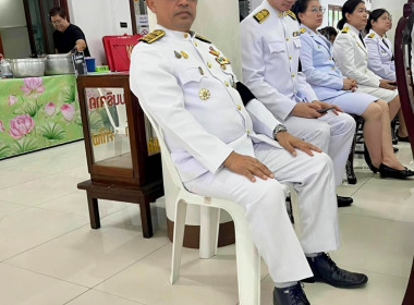 เข้าร่วมพิธีบำเพ็ญกุศลปัณรสมวาร(15วัน) ... พารามิเตอร์รูปภาพ 3